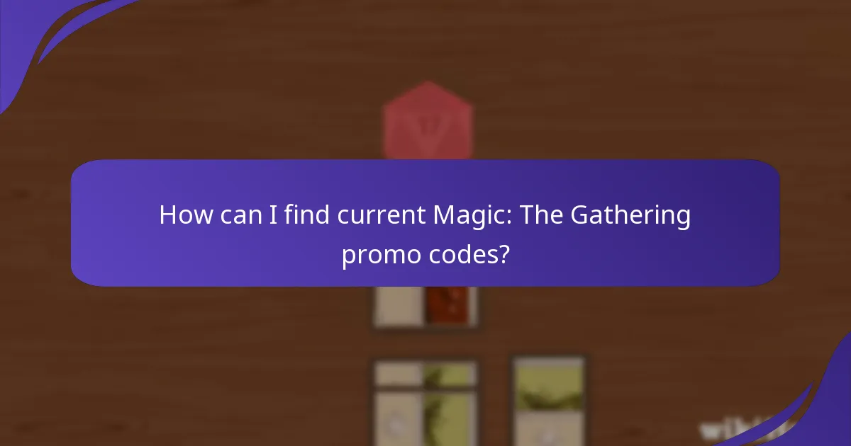 How can I find current Magic: The Gathering promo codes?