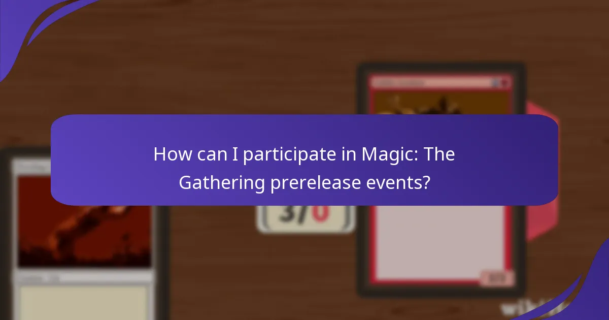 Where can I find Magic: The Gathering prerelease events?