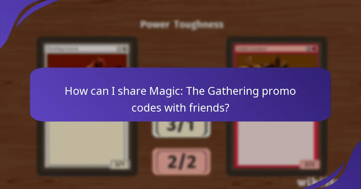 How can I maximise the usage of my Magic: The Gathering promo codes?