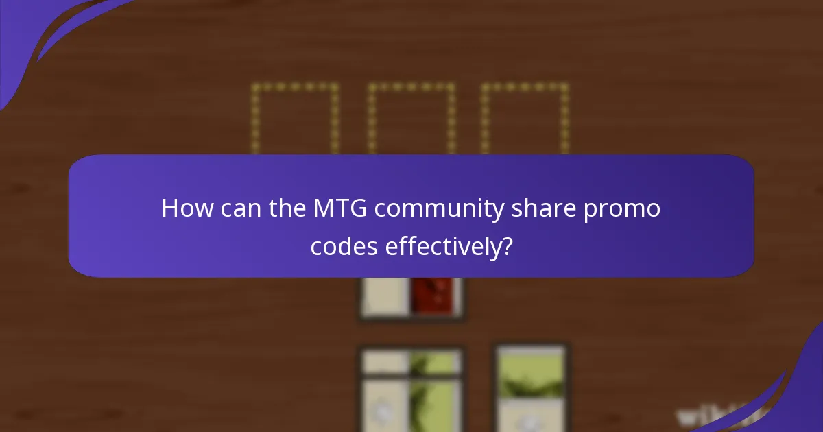 How can the MTG community share promo codes effectively?