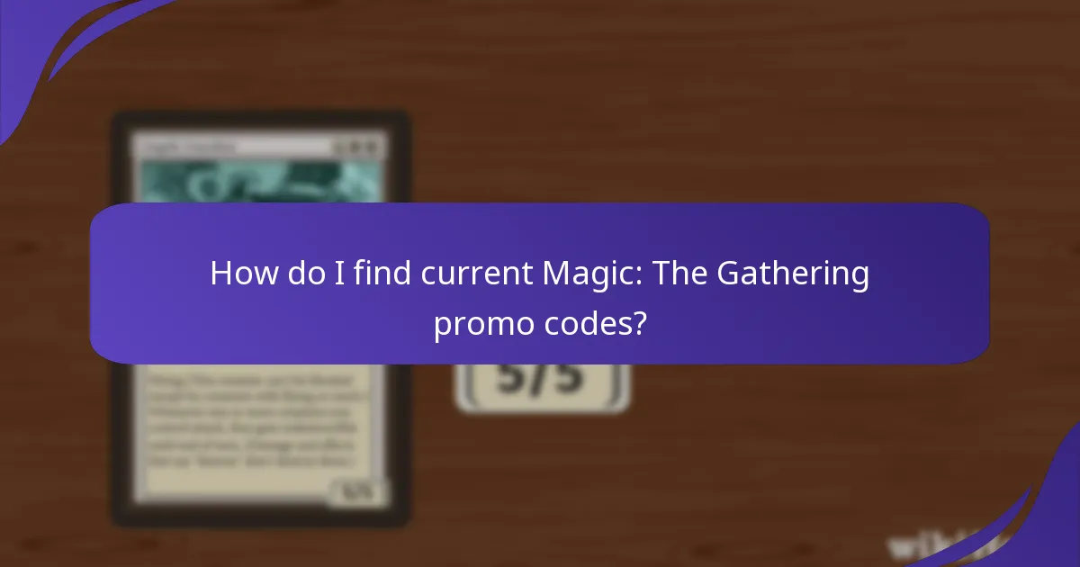 How do I find current Magic: The Gathering promo codes?