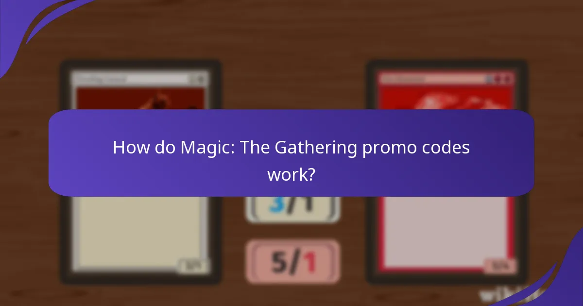How do Magic: The Gathering promo codes work?
