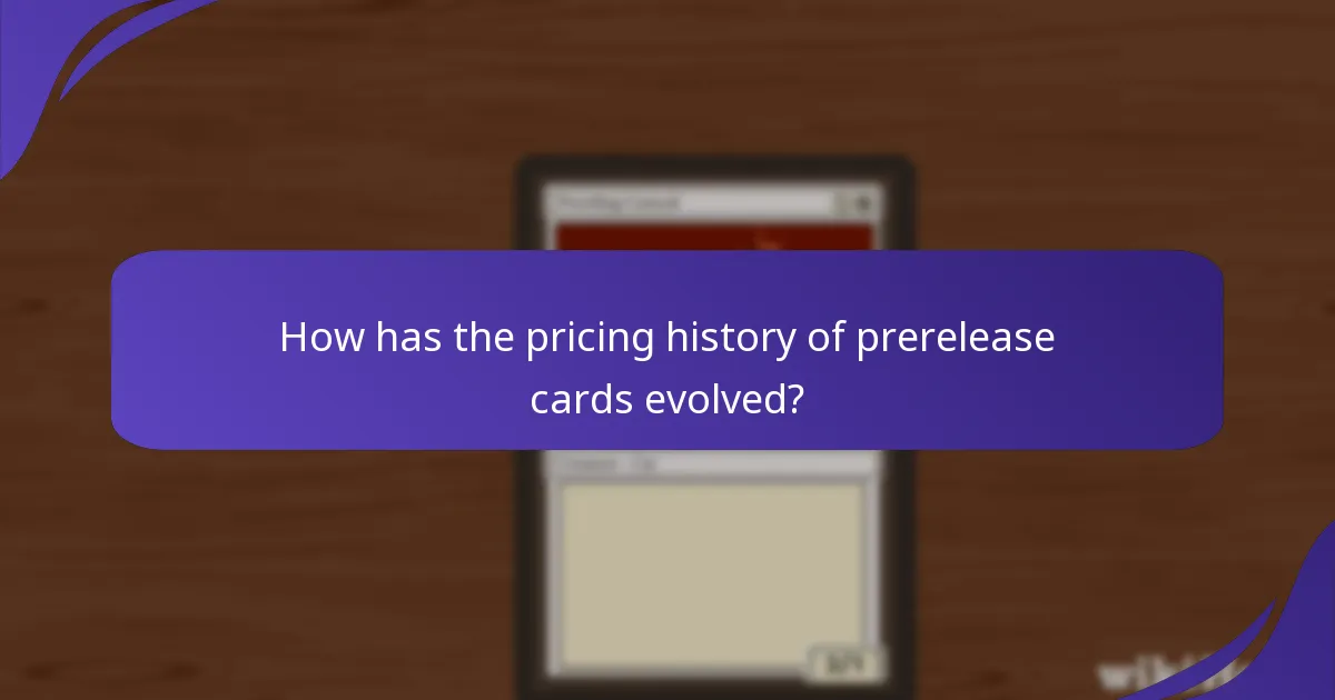 How has the pricing history of prerelease cards evolved?